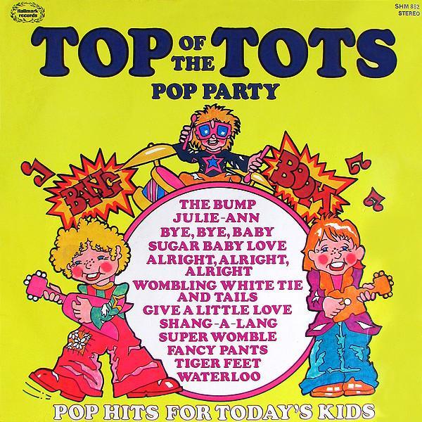  - Top Of The Tots Pop Party Vol. 4