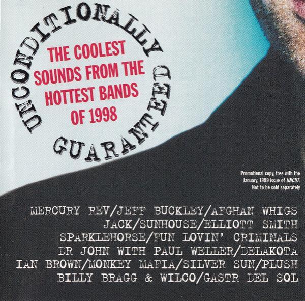  - Unconditionally Guaranteed (The Coolest Sounds From The Hottest Bands Of 1998)