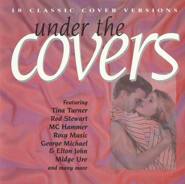  - Under The Covers - 18 Classic Cover Versions