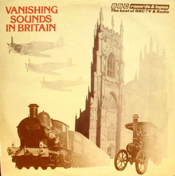  - Vanishing Sounds In Britain