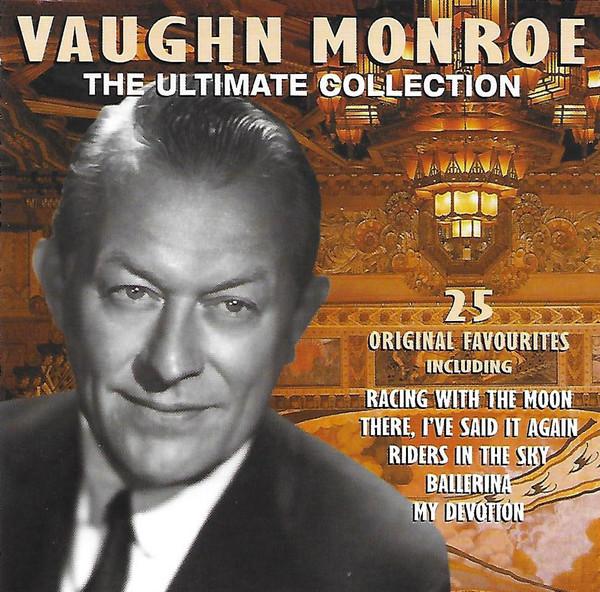 Vaughn Monroe - The Ultimate Collection