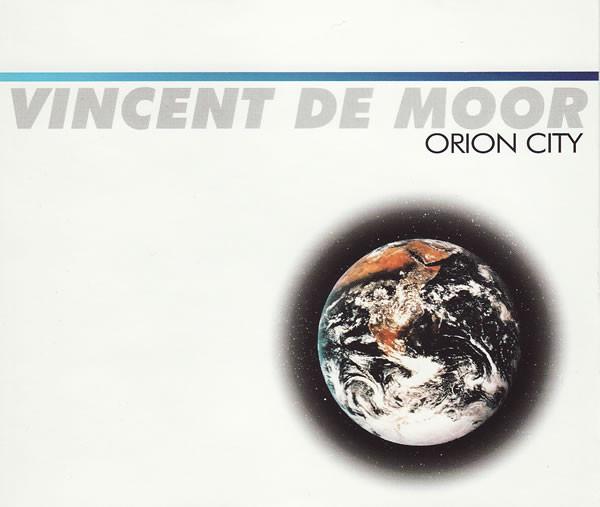 Vincent De Moor - Orion City