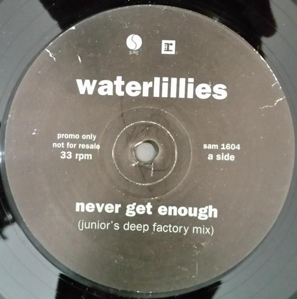 Waterlillies - Never Get Enough