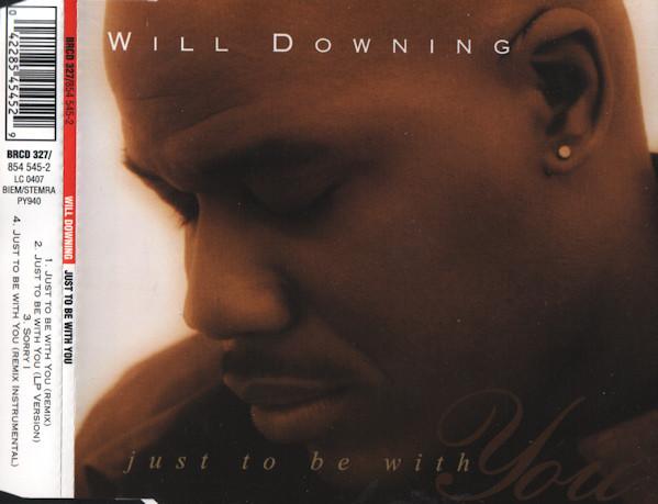 Will Downing - Just To Be With You