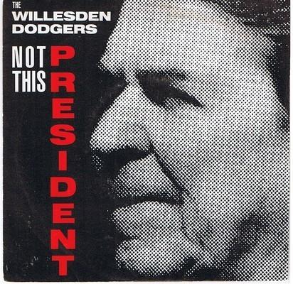 Willesden Dodgers - Not This President (All For Uncle Sam)
