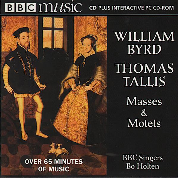 William Byrd, Thomas Tallis, BBC Singers, Bo Holten - Masses & Motets