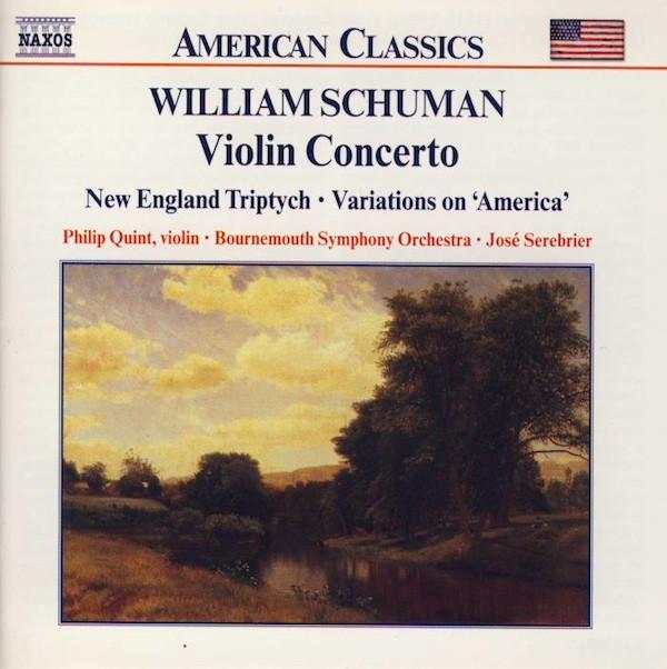William Schuman, Philippe Quint, Bournemouth Symphony Orchestra, Jose Serebrier - Violin Concerto • New England Triptych • Variations On 'America'