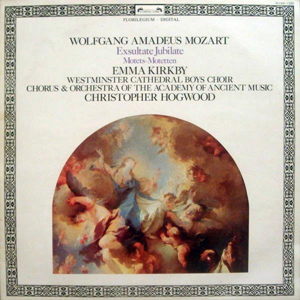 Wolfgang Amadeus Mozart, Emma Kirkby, Westminster Cathedral Choir, The Academy Of Ancient Music, Christopher Hogwood - Exsultate Jubilate / Motets