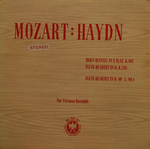 Wolfgang Amadeus Mozart, Joseph Haydn, The Virtuoso Ensemble - Horn Quintet In E Flat, K.407 / Flute Quartet In D, K.285 / Flute Quartet In D, Op. 5, No. 1