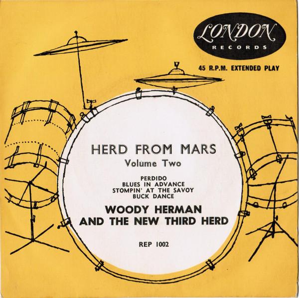 Woody Herman And His Third Herd - Herd From Mars   Volume Two