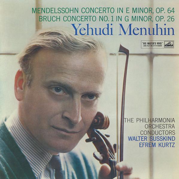 Yehudi Menuhin, Felix Mendelssohn-Bartholdy, Max Bruch, Philharmonia Orchestra, Walter Susskind, Efrem Kurtz - Mendelssohn Concerto In E Minor, Op. 64 / Bruch Concerto No. 1 In G Minor, Op. 26
